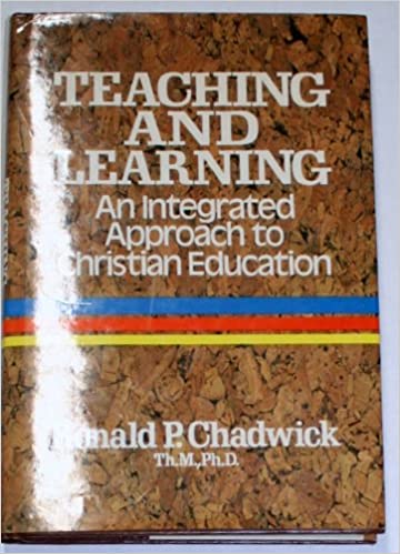 Cover of Teaching And Learning - An Integrated Approach To Christian Education